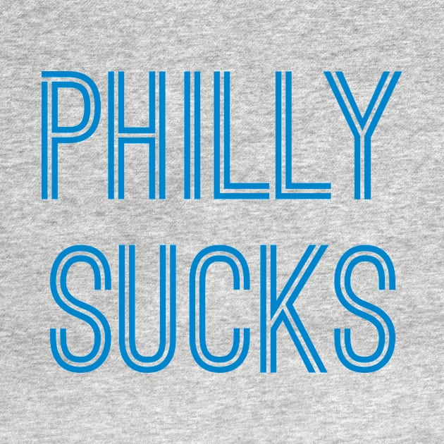 Philly Sucks (Carolina Blue Text) by caknuck